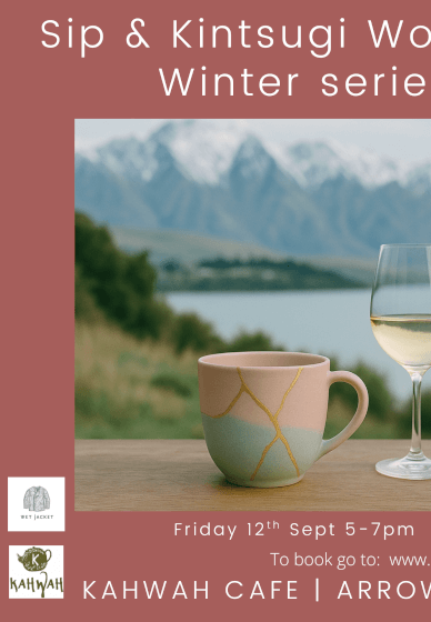 Sip and Kintsugi Workshop in Winter Series / / Arrowtown
